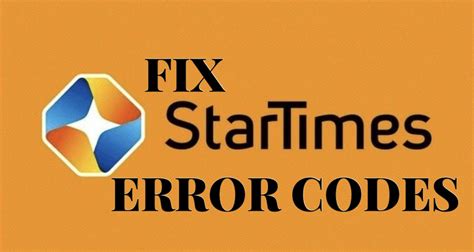 STARTIMES ERROR CODES 